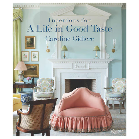 Interiors for a Life in Good Taste Books