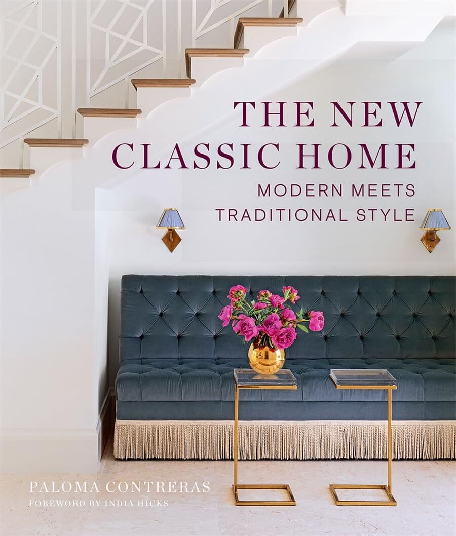 The New Classic Home: Modern Meets Traditional Style Books 